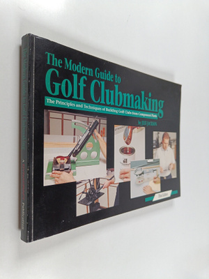 Tom W. Wishon ym. : The Modern Guide to Golf Clubmaking