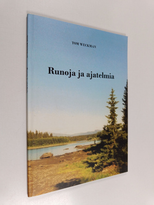 Tom Weckman : Runoja ja ajatelmia