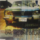 Don Johnson Big Band • One MC, One Delay CD Maxi-Single - pikkukuva 1