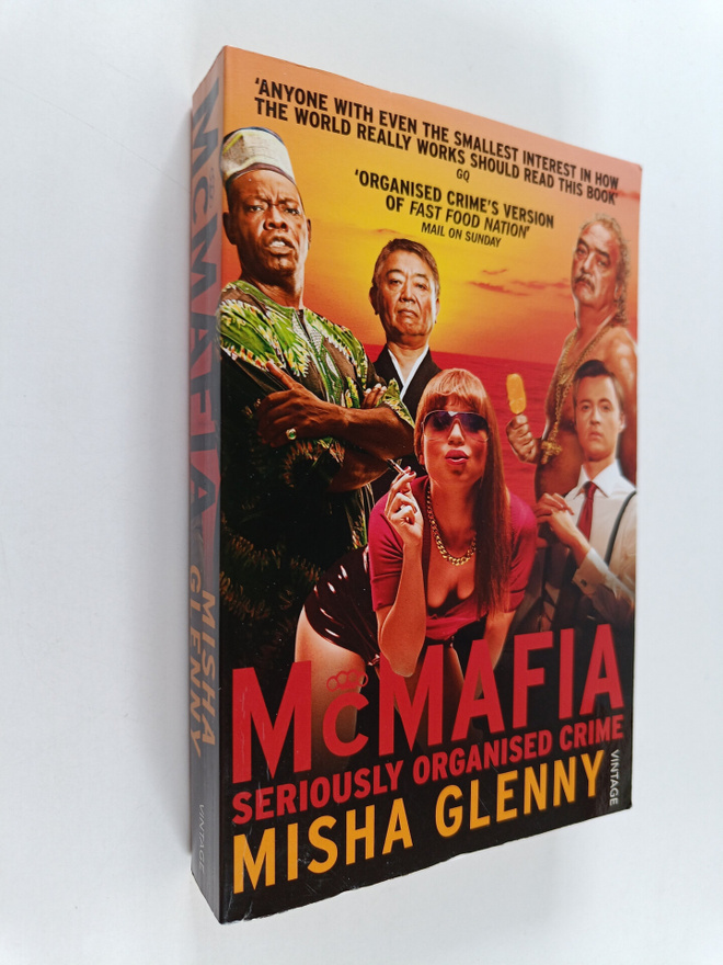 Misha Glenny : McMafia : Seriously Organized Crime