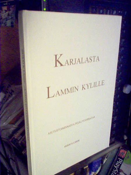 Lähde : KARJALASTA LAMMIN KYLILLE (Sis.pk:t)