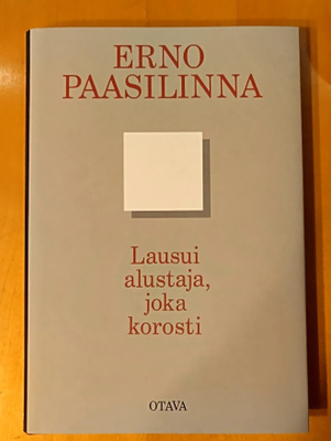 Erno Paasilinna : Lausui alustaja, joka korosti : kootut afo
