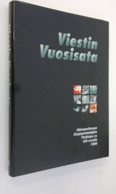 Heikki Syrjänen : Viestin vuosisata : Hämeenlinnan kirjat...