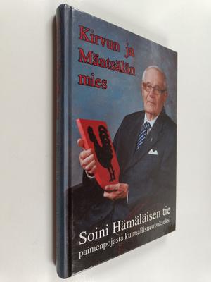 Soini Hämäläinen : Kirvun ja Mäntsälän mies : Soini Hämäl...