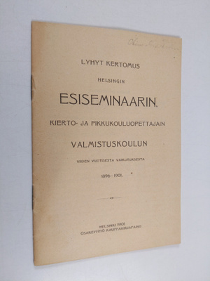 Lyhyt kertomus Helsingin esiseminaarin, kierto- ja pikkuk...