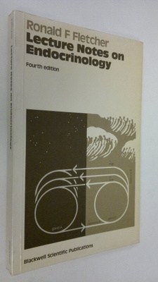 Ronald F. Fletcher : Lecture Notes on Endocrinology