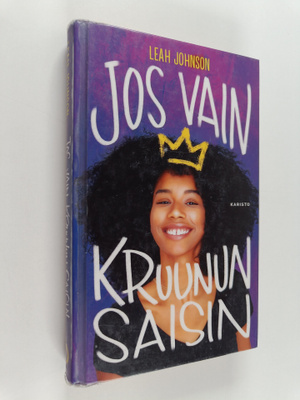 Leah Johnson : Jos vain kruunun saisin