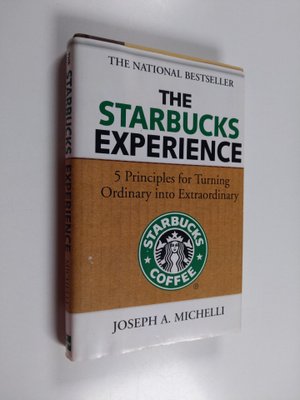 Joseph A. Michelli : The Starbucks experience : 5 princip...