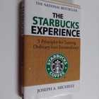 Joseph A. Michelli : The Starbucks experience : 5 princip... - pikkukuva 1