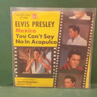 ELVIS PRESLEY - MEXICO / YOU CAN'T SAY NO IN ACAPULCO 7" - pikkukuva 2