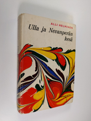 Alli Helminen : Ulla ja Nevanperän kesä