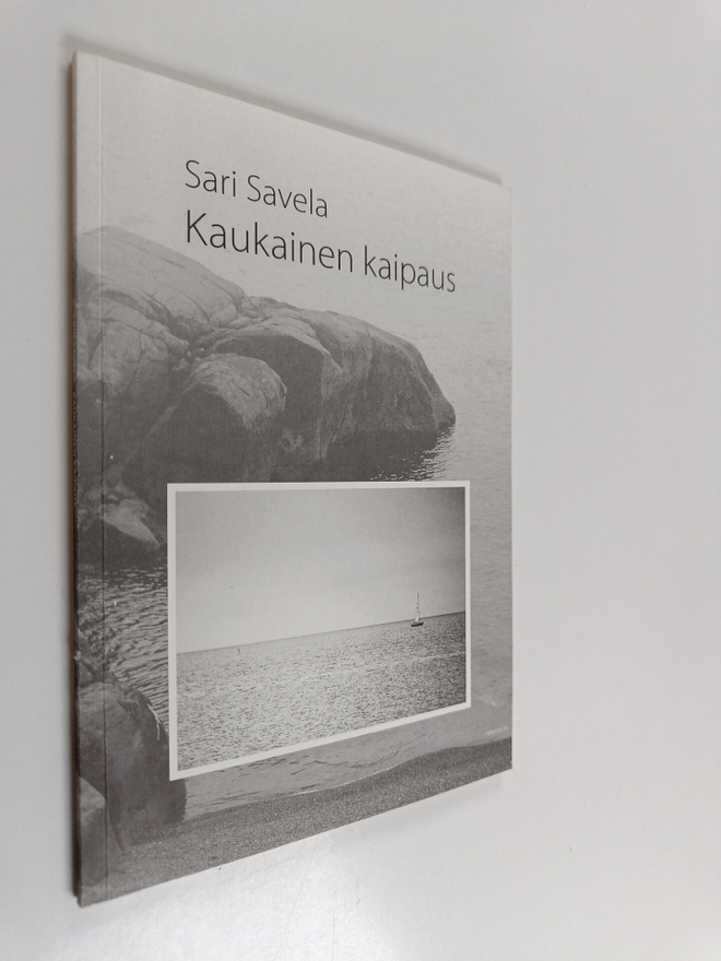 Sari Savela : Kaukainen kaipaus : runoja