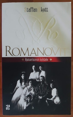 Staffan Skott: Romanovit - Keisarisuvun kohtalo