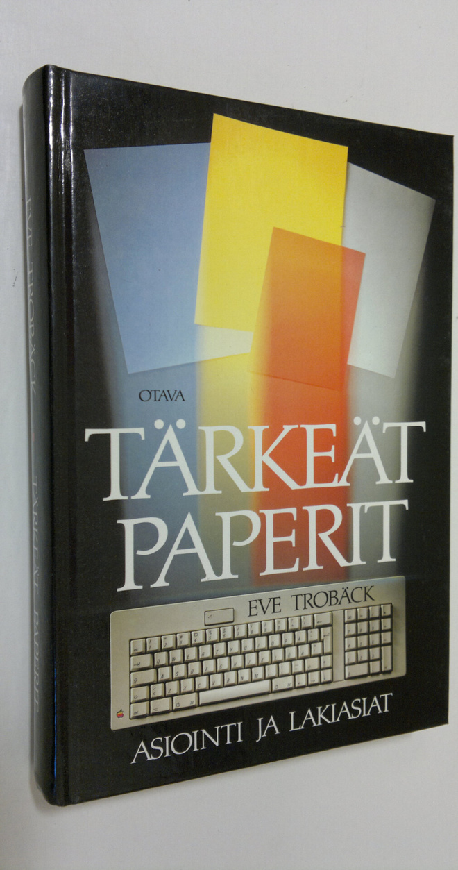 Eve Trobäck : Tärkeät paperit : asiointi ja lakiasiat