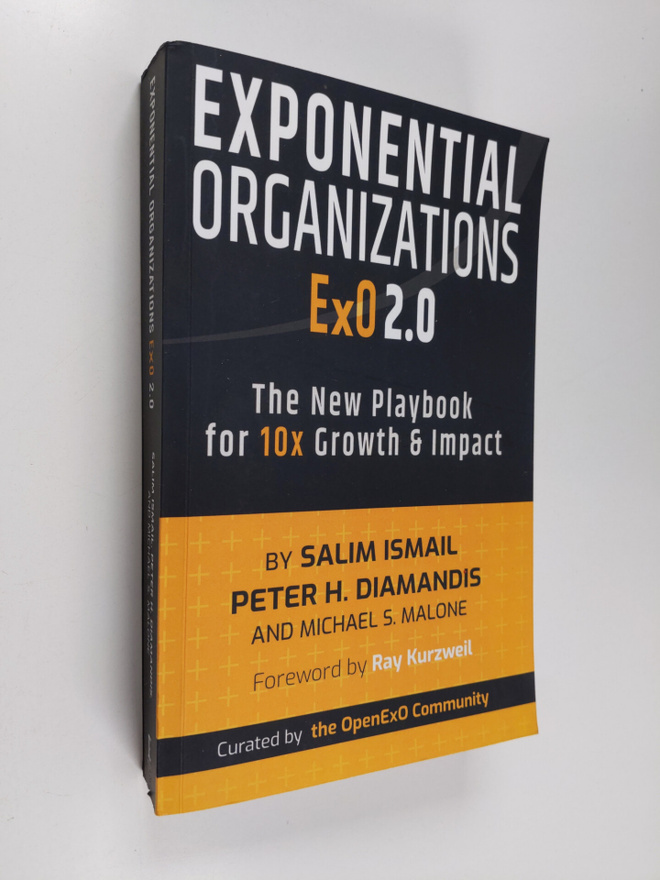 Salim Ismail ym. : Exponential Organizations 2.0 - The Ne...