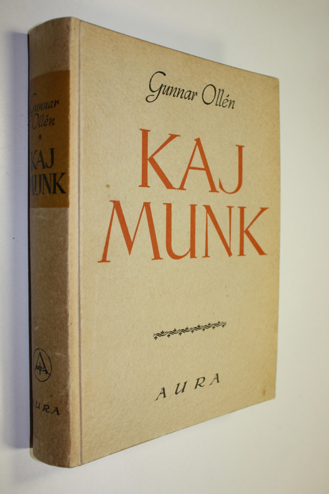 Gunnar Ollen : Kaj Munk : elämä ja teokset