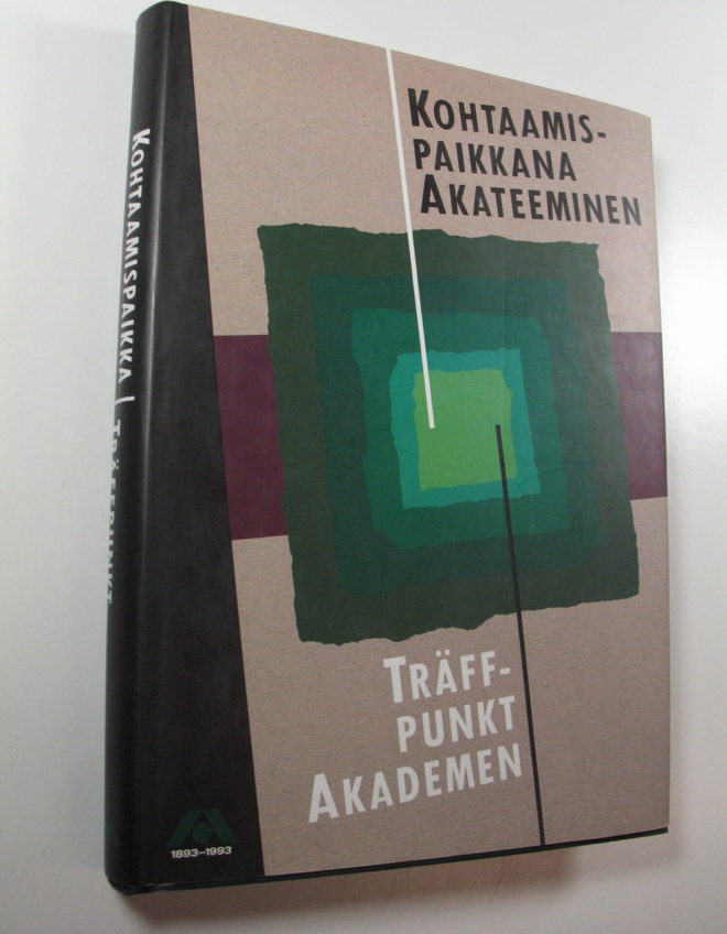 Kohtaamispaikkana Akateeminen : ensimmäiset sata vuotta =...