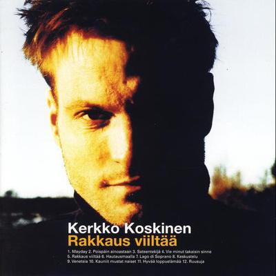 Kerkko Koskinen : Rakkaus Viiltää - CD