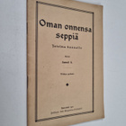 Samuli S. : Oman onnensa seppiä : jutelma kansalle - pikkukuva 1