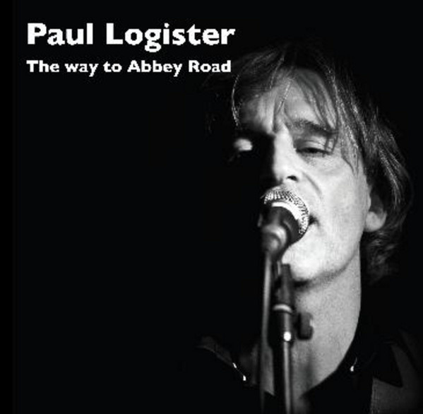 Paul Logister – The Way To Abbey Road - CD - 2010
