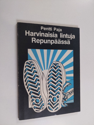 Pentti Paja : Harvinaisia lintuja Repunpäässä