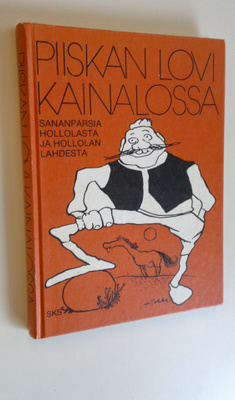 Mika (toim.) Siren : Piiskan lovi kainalossa : sananparsi...