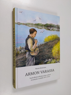 Mauri Kinnunen : Armon varassa : vanhoillislestadiolaisuu...