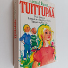 Leena Härmä : Tuittupää : Pieni tuittupää ; Tuittupää ja ... - pikkukuva 1