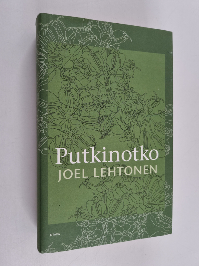 Joel Lehtonen : Putkinotko : kertomus laiskasta viinatrok...