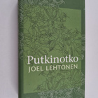 Joel Lehtonen : Putkinotko : kertomus laiskasta viinatrok... - pikkukuva 1