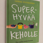 Leena Putkonen : Superhyvää keholle : tee rauha ruoan kanssa - pikkukuva 1