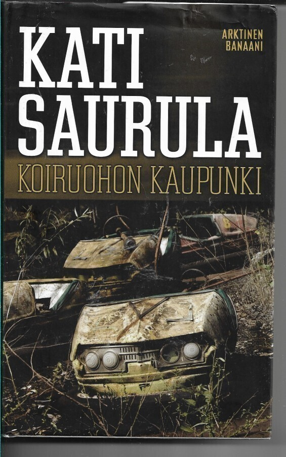 Kati Saurula, Koiruohon kaupunki