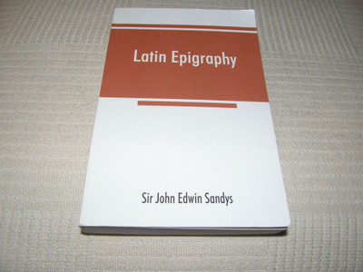 Sir John Edwin Sandys Latin Epigraphy -nid