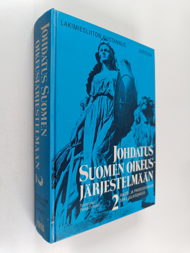 Pekka (toim.) Timonen : Johdatus Suomen oikeusjärjestelmä...