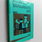 Ritva Veteläsuo : Sairaanhoito-oppi : sairaanhoidon perus... - pikkukuva 1