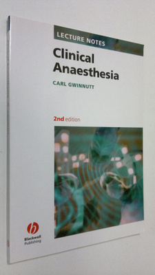 Carl L. Gwinnutt : Clinical Anaesthesia
