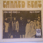 CANNED HEAT :: LONG WAY FROM L.A. / HILL'S STOMP::VINYYLI 7" - pikkukuva 1
