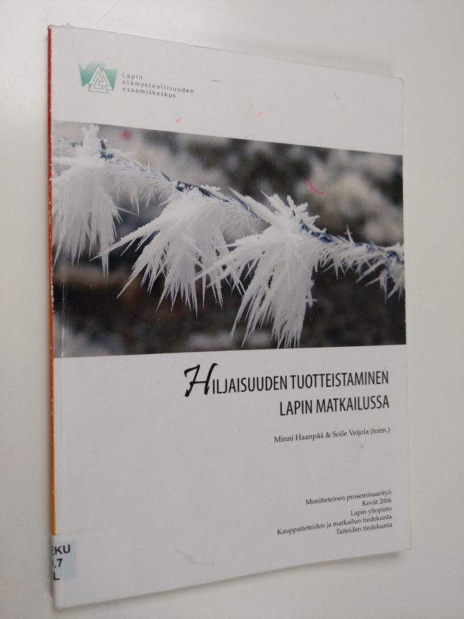 Hiljaisuuden tuotteistaminen Lapin matkailussa