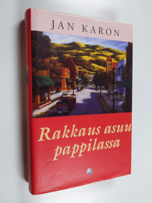 Jan Karon : Rakkaus asuu pappilassa
