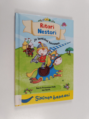 Smriti Prasadam-Halls : Ritari Nestori ja lentävä hevonen