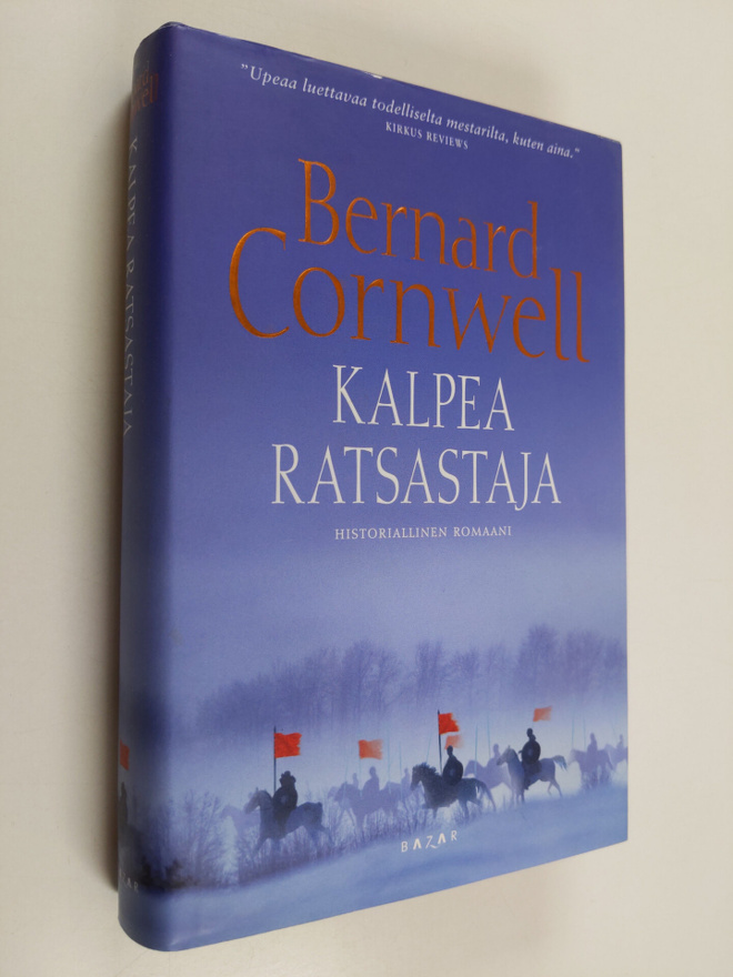 Bernard Cornwell : Kalpea ratsastaja : historiallinen rom...