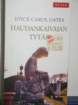 Joyce Carol Oates : Haudankaivajan tytär