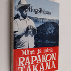 Hugo Valpas : Miina ja minä Rapakon takana : Pikavauhtia ... - pikkukuva 1