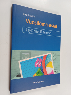 Kirsi Parnila : Vuosiloma-asiat käytännönläheisesti