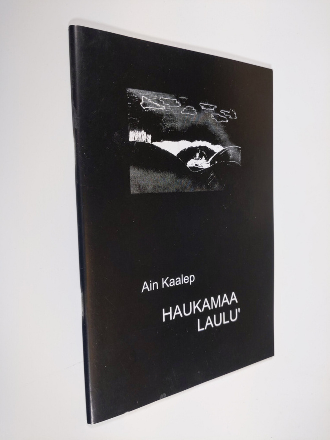 Ain Kaalep : Haukamaa laulu' (signeerattu)