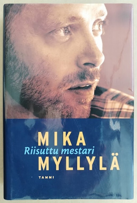 Mika Myllylä: Riisuttu mestari (signeeraus + omiste)