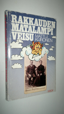 Matti J. Kuronen : Rakkauden matalampi veisu