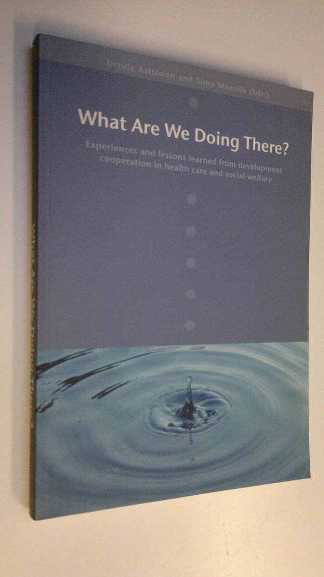 Ursula Aaltonen ym. Mannila : What are we doing there : e...