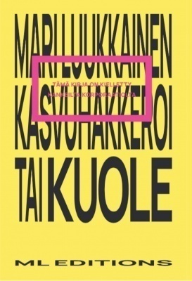 Mari Luukkainen: Kasvuhakkeroi tai kuole