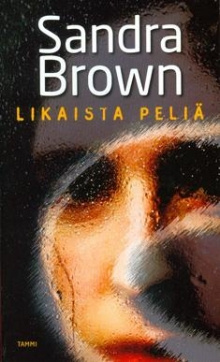 Sandra Brown - Likaista peliä